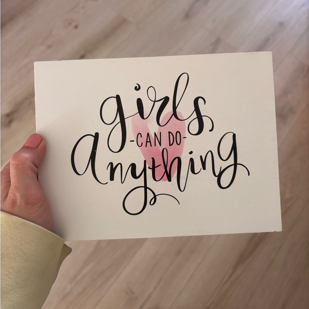 Girls Can Do Anything Sign
